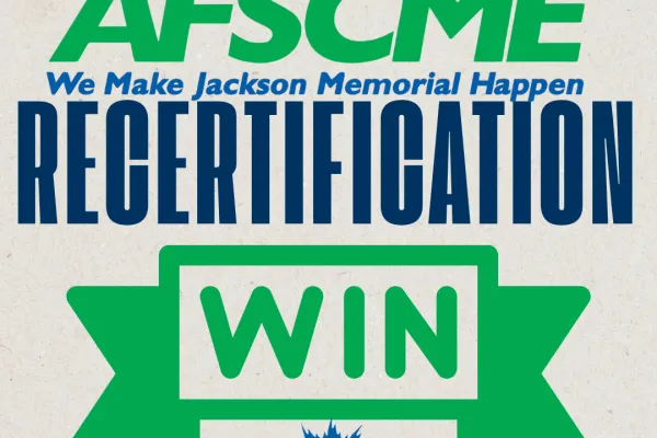 AFSCME Florida Statement on Jackson Health System Recertification